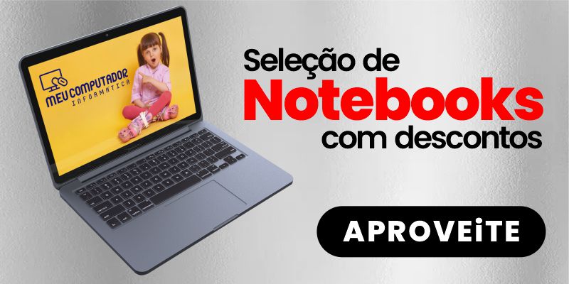 notebooks com descontos meu computador informatica